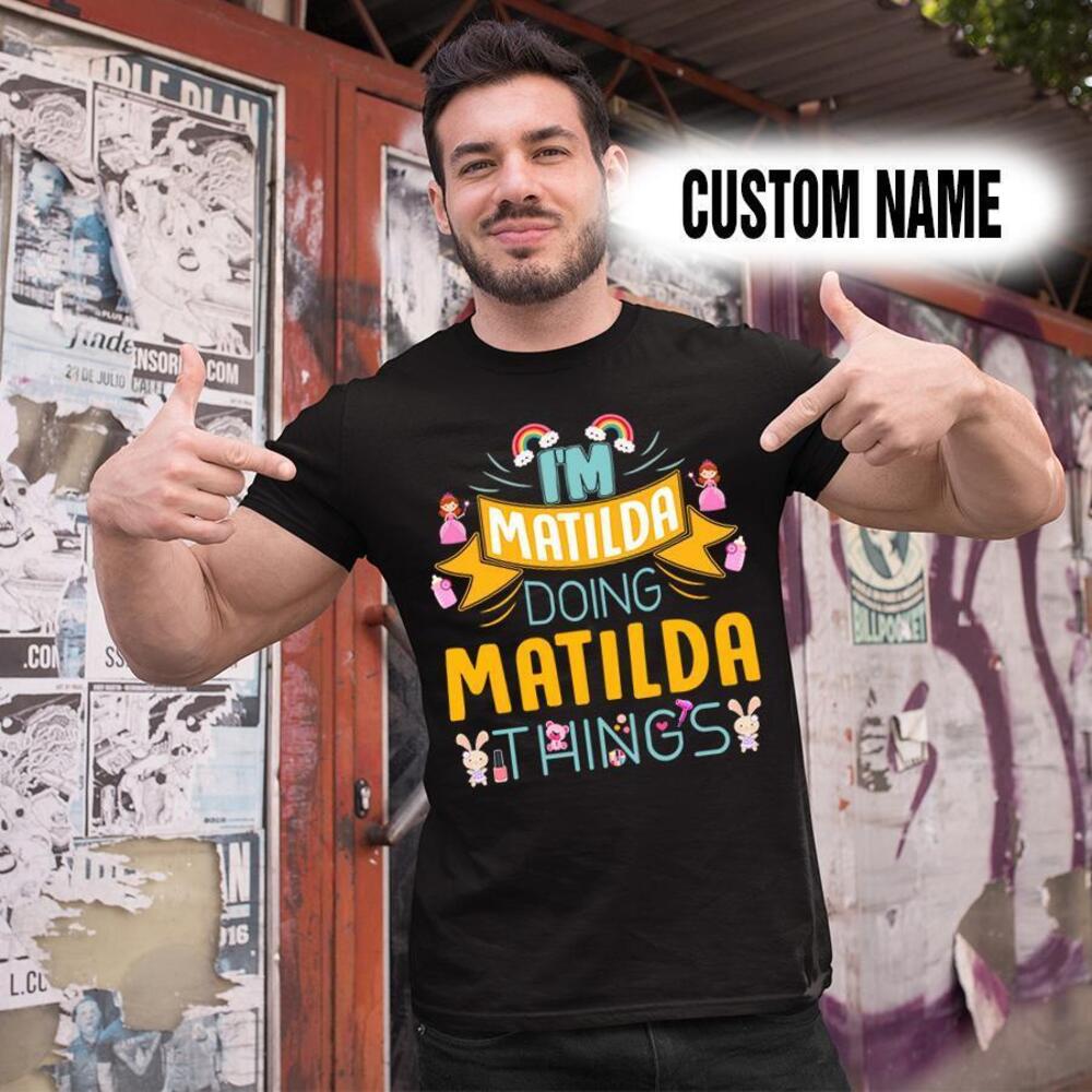 Personalized Name Shirts Its A Matilda Thing You Wouldnt Understand T Shirt